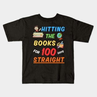 Hitting The Books For 100 Days Straight! 100 Days of School Kids T-Shirt